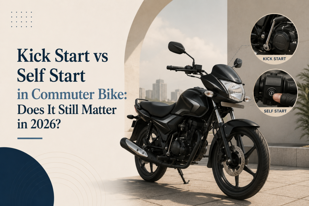 Kick Start vs Self Start in a Commuter Bike: Does It Still Matter in 2026? 