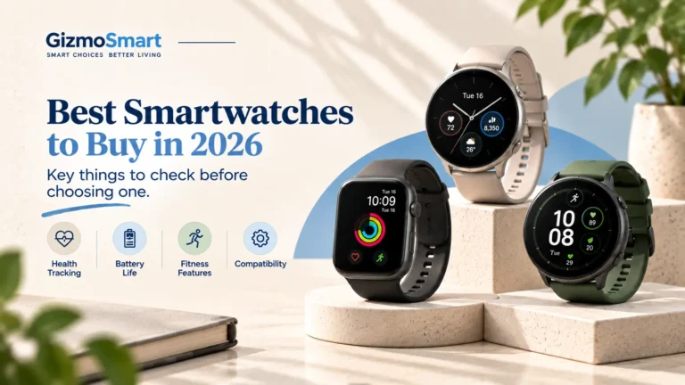 Best smartwatches to buy in 2026, highlighting health tracking, battery life, fitness features, and compatibility.